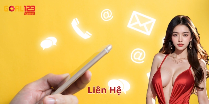 Liên Hệ Goal123 có dễ không