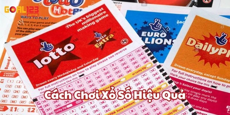 Cách Chơi Xổ Số Hiệu Quả Goal123